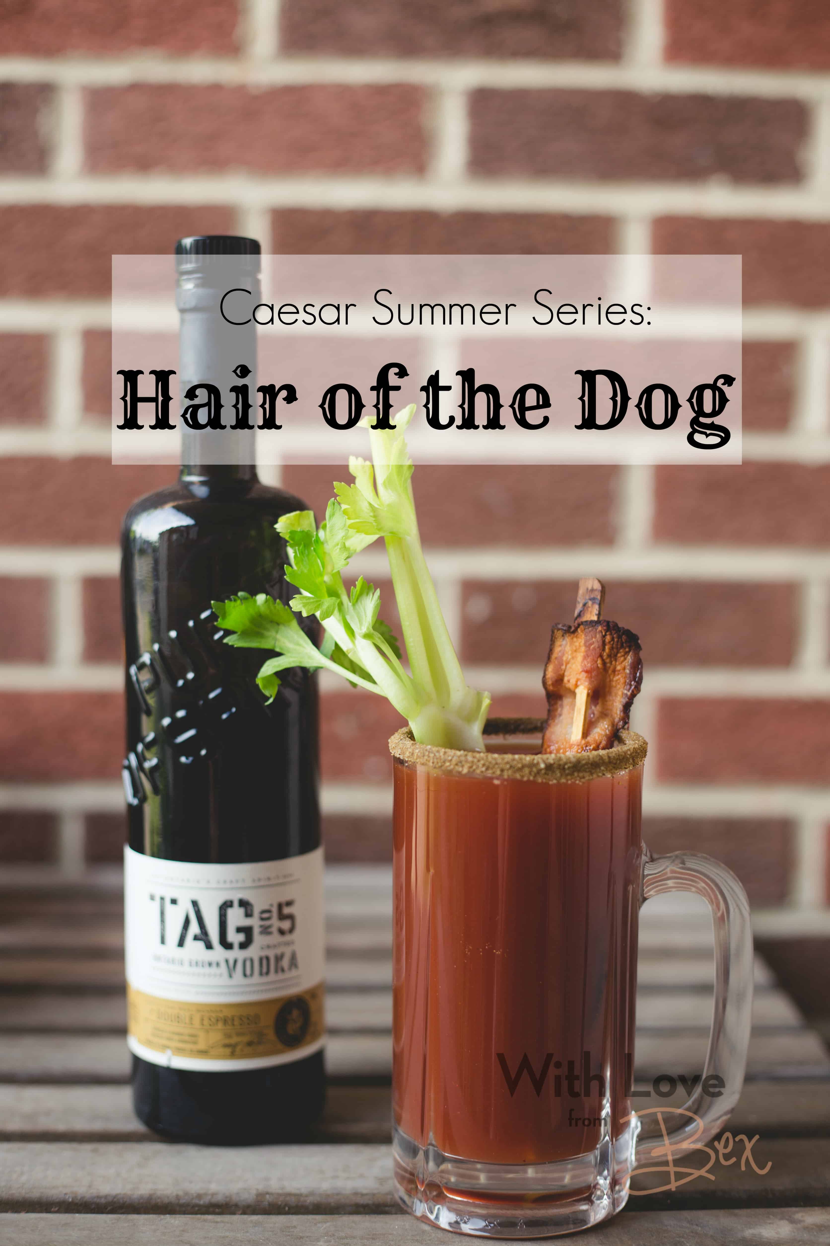 Caesar Summer Series: Hair of the Dog or Coffee Caesar