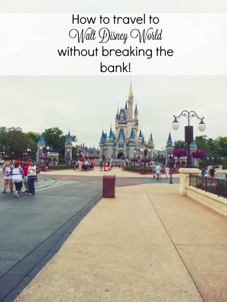 How you can travel to Walt Disney World without breaking the bank