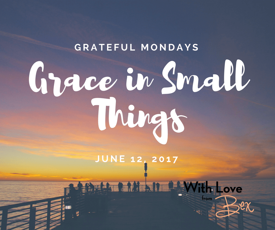 Grateful Mondays: June 12, 2017