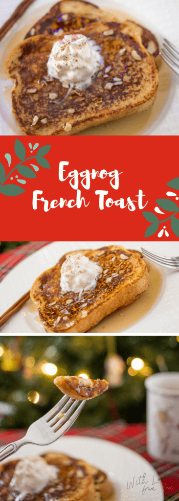 Sweet and Festive Eggnog French Toast