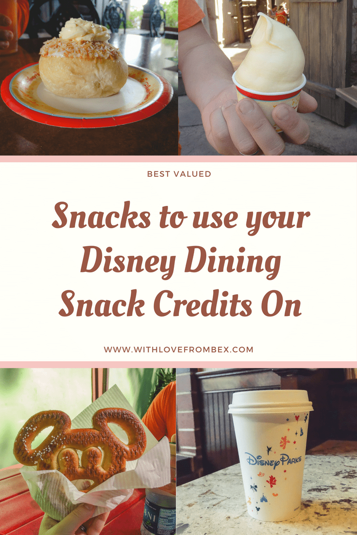 The Best Valued Snacks to use your Disney Dining Plan Snack Credits on