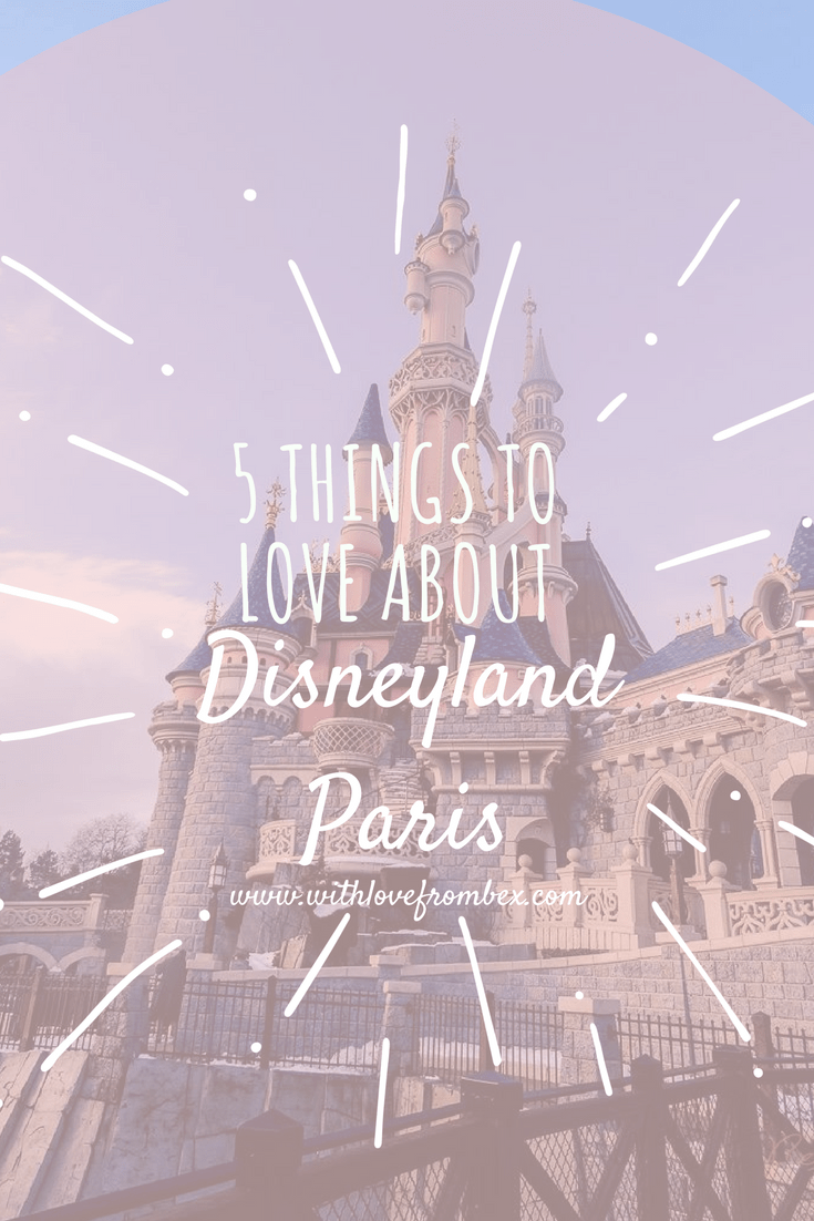 Disneyland Paris France things to love